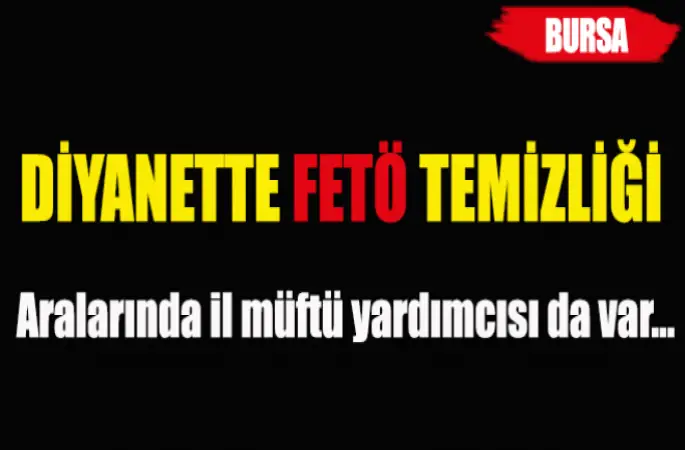 Bursa Müftülüğünde FETÖ temizliği!
