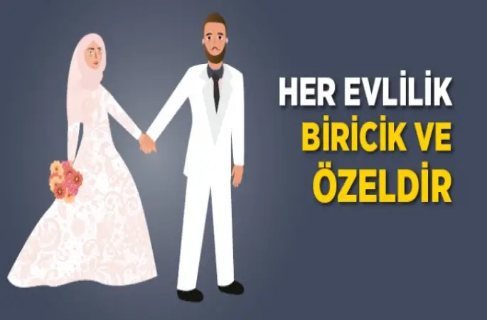Her Evlilik Biricik ve Özeldir