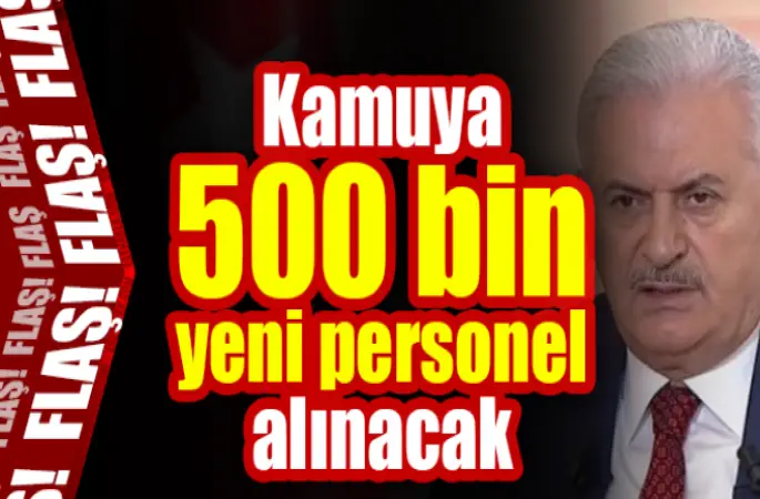 500 Bin personel alınacak