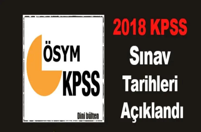 KPSS 2018 Başvuru Ve Sınav Tarihi Açıklandı