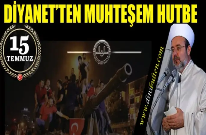 Diyanet'ten 15 Temmuz Hutbesi