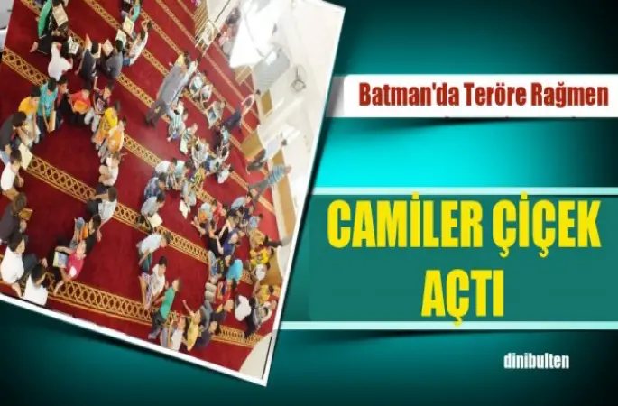 Batman'da Teröre Rağmen Camiler Çiçek Açtı