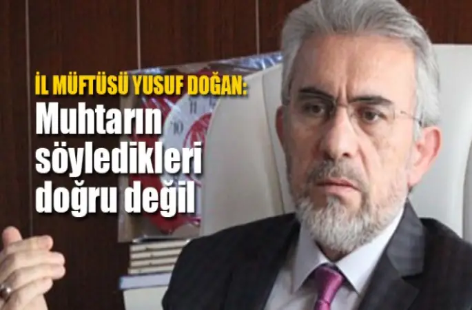 Muhtarın Söyledikleri Yalan Yanlış İthamlar