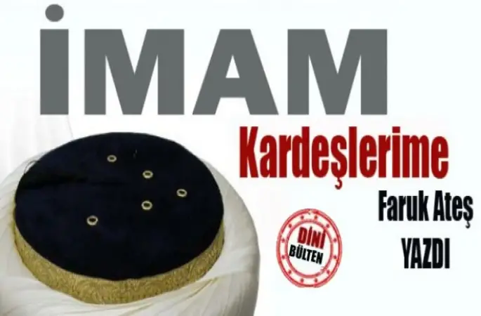 İmam Kardeşlerime…
