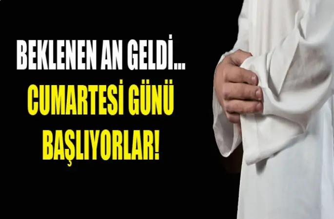 Cumartesi günü başlıyorlar!