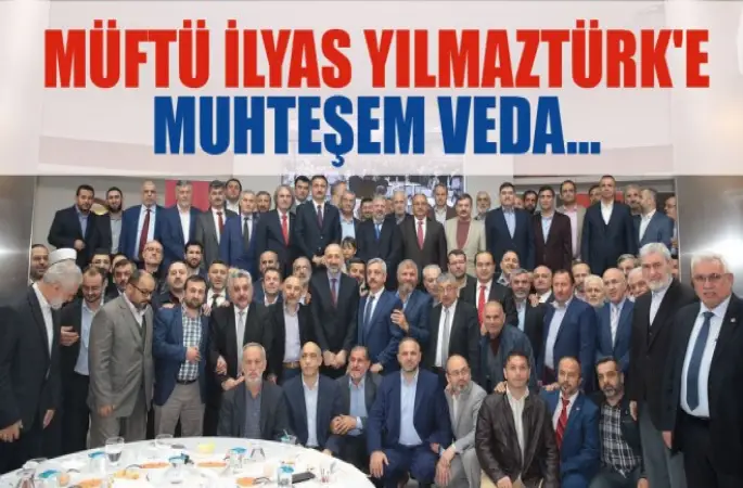 Müftü İlyas Yılmaztürk'e Muhteşem Veda...
