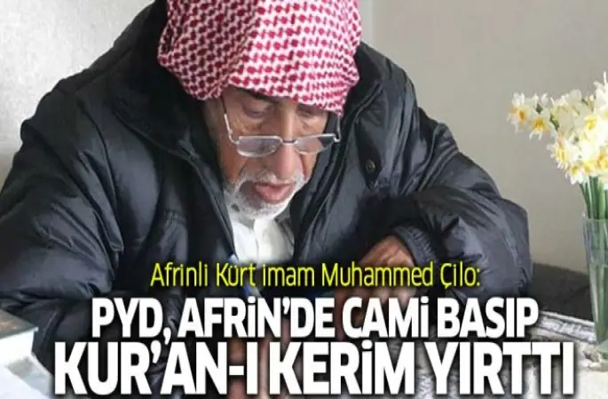 'PYD/PKK Afrin'de camileri basıp Kur'an-ı Kerim yırttı'