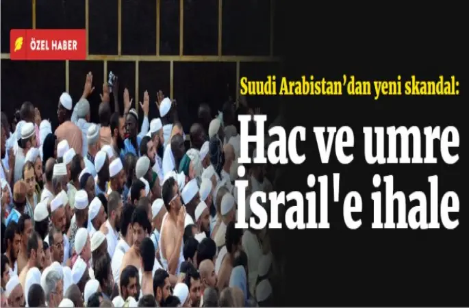 Hac ve umre hizmetlerini İsrail organize edecek