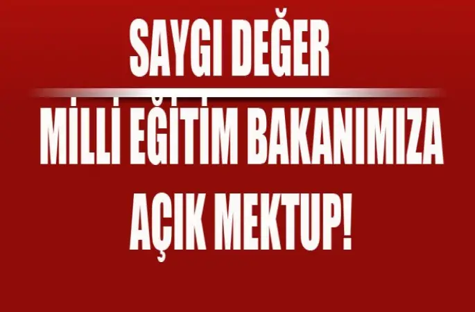 Milli Eğitim Bakanımıza Açık Mektup!