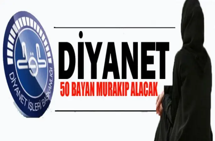 Diyanet, 50 Bayan Murakıp Alacak