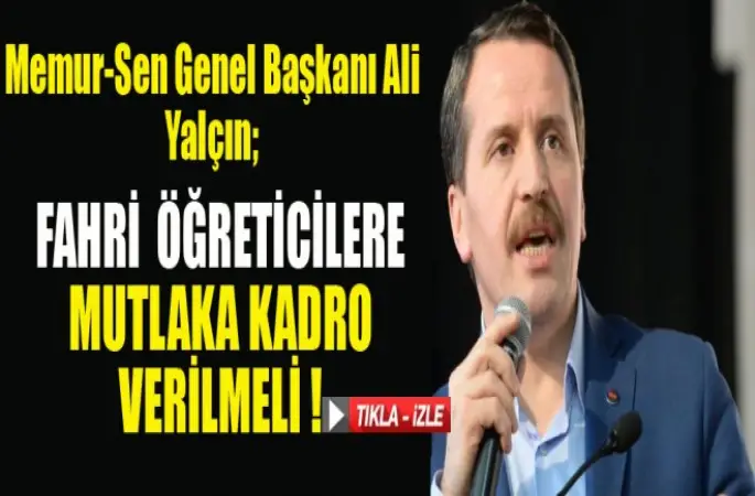 Genel Başkan Yalçın,Geçici Kur'an Kursu Öğreticilerine Mutlaka Kadro Verilmeli !