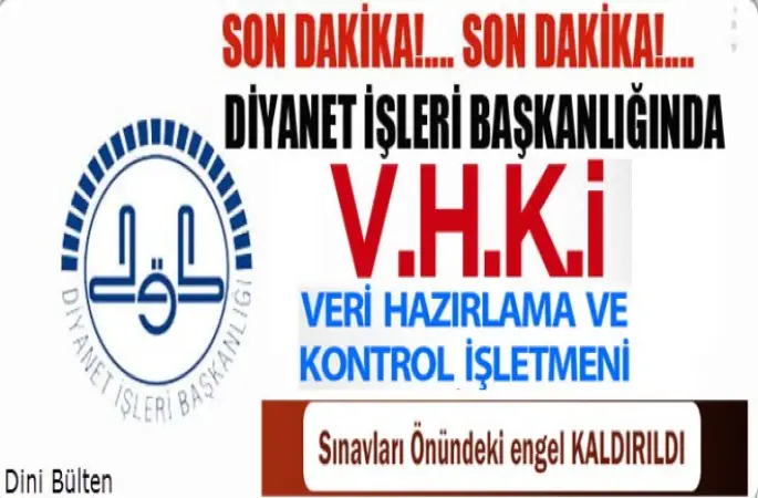 Diyanet'te V.H.K.İ.(Veri Hazırlama ve Kontrol İşletmeni) Alımı Başlıyor