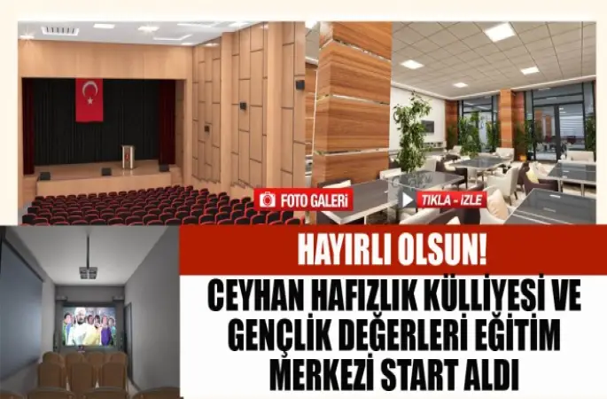 Ceyhan Hafızlık Külliyesi ve Gençlik Değerleri Eğitim Merkezi Start Aldı