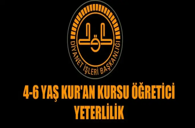 4-6 Yaş Kur'an Kursu Öğretici yeterlilik