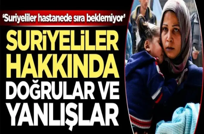 Suriyeliler hakkında merak edilen soruların cevapları!