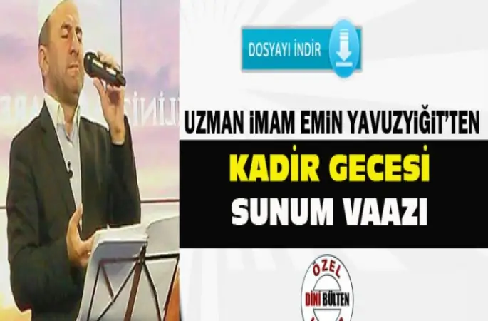 Kadir Gecesi Sunum Vaazı