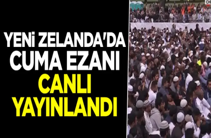 Yeni Zelanda'da cuma ezanı canlı yayınlandı