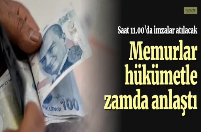 Memur sendikaları ile hükümet zam oranında anlaştı