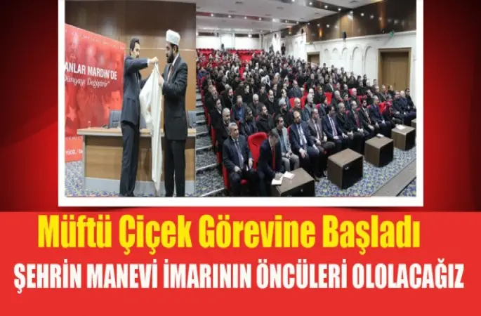 Müftü İsmail Çiçek,Görevine Başladı