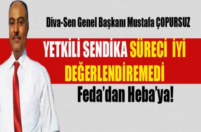 Çopursuz, Yetkili Sendika, İmkanları Değerlendiremedi