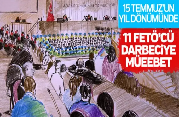  11 FETÖ'cü darbeciye müebbet hapis