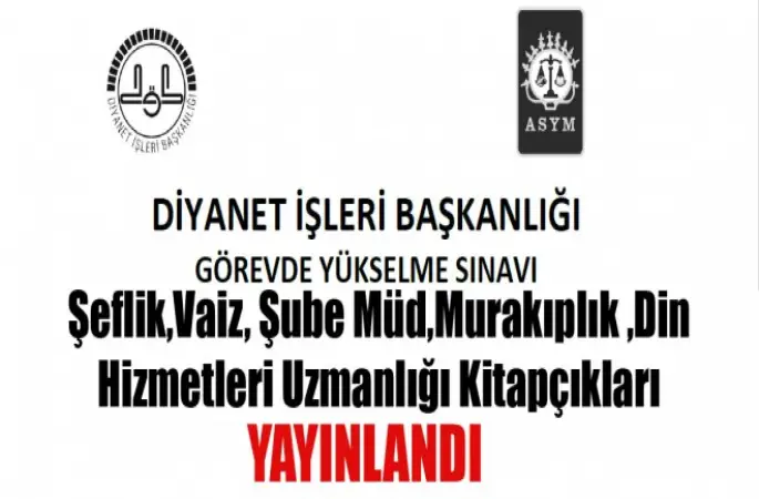 Diyanet, görevde yükselme Şeflik,Vaiz, Şube Müd,Murakıplık ve Din Hizmetleri Uzmanlığı sınav  Soru Kitapçıkları!