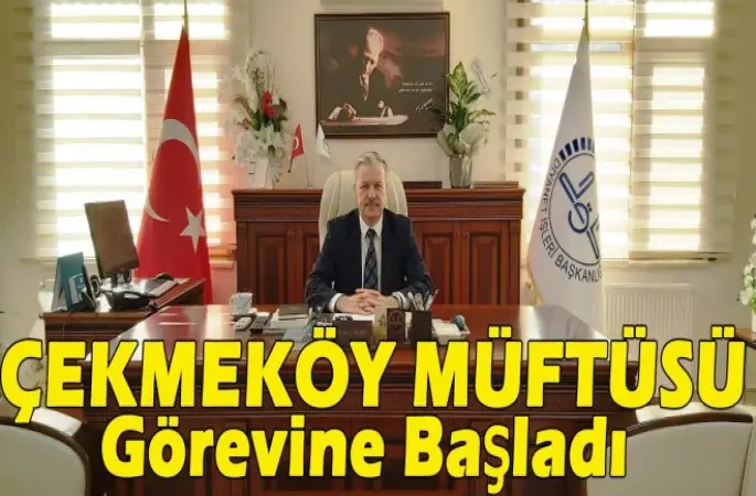 Çekmeköy Müftüsü Vehbi Akşit  görevine başladı