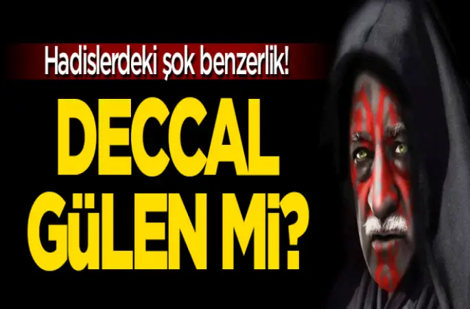 Gülen,Deccal mi?