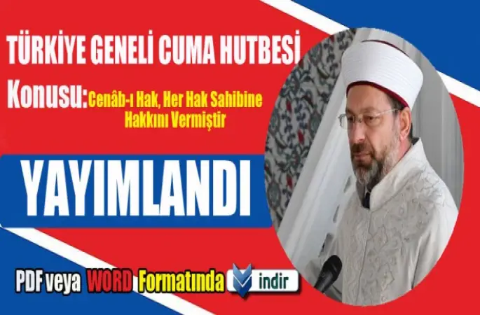 Diyanet Hutbesi,Cenâb-ı Hak, Her Hak Sahibine Hakkını Vermiştir