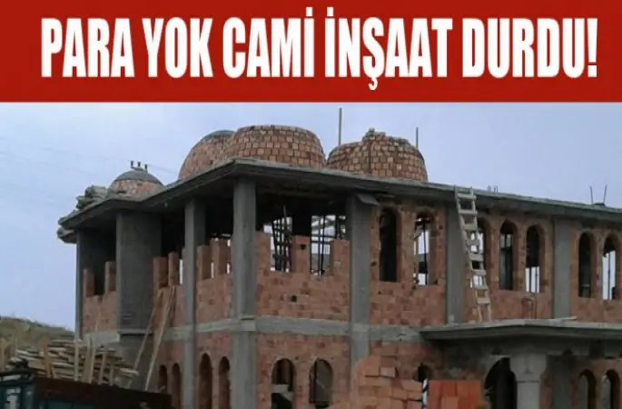 Para Yok Cami İnşaat Durdu!