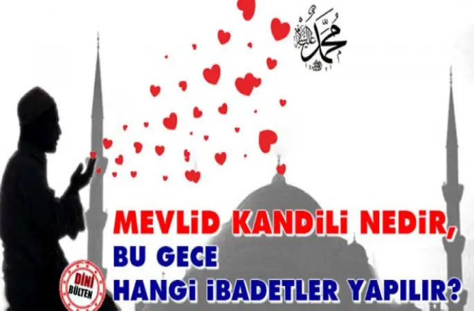 Mevlid Kandili nedir, Mevlid Kandilinde hangi ibadetler yapılır?