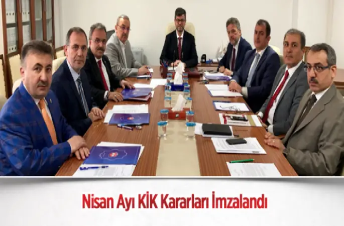 Nisan Ayı KİK Kararları İmzalandı