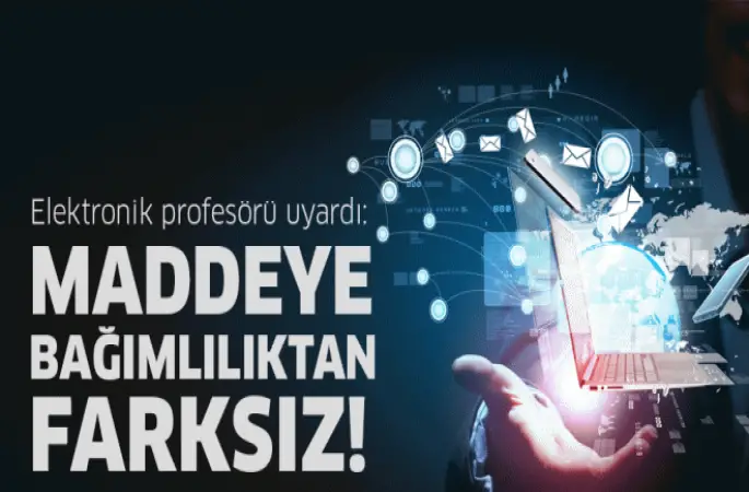 Teknoloji Bağımlılığı Madde Bağımlılığından Farksız!