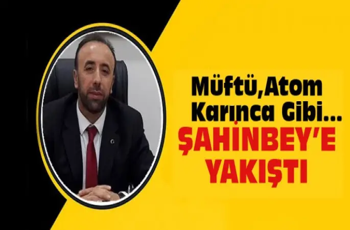 Müftü Arcaklıoğlu, Şahinbey’e Yakıştı