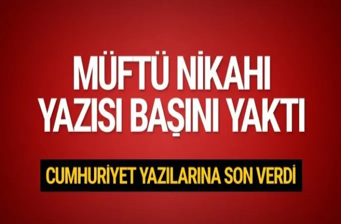 Müftü Nikahı Nuray Mert'in başını yaktı.