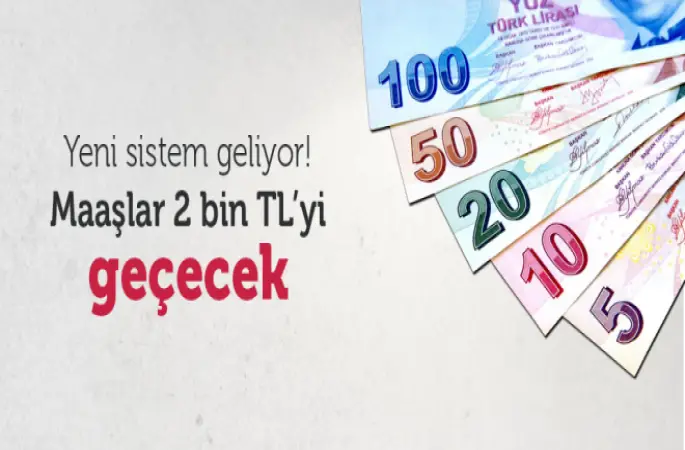 Yeni Sistem Geliyor,Maaşlar Artacak!