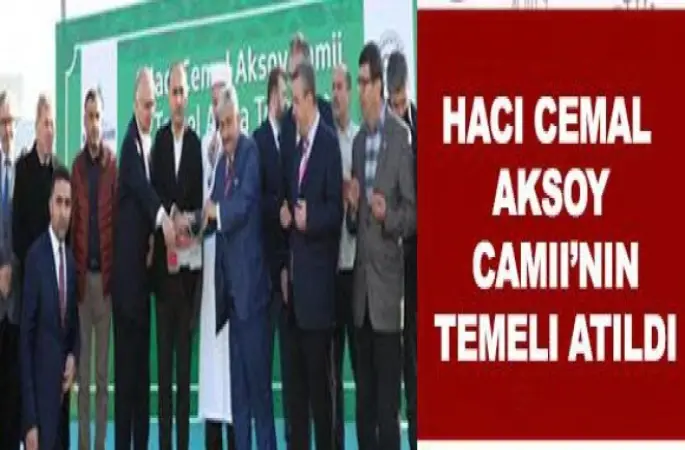 Arnavutköy Hacı Cemal Aksoy Camii’nin Temeli Atıldı