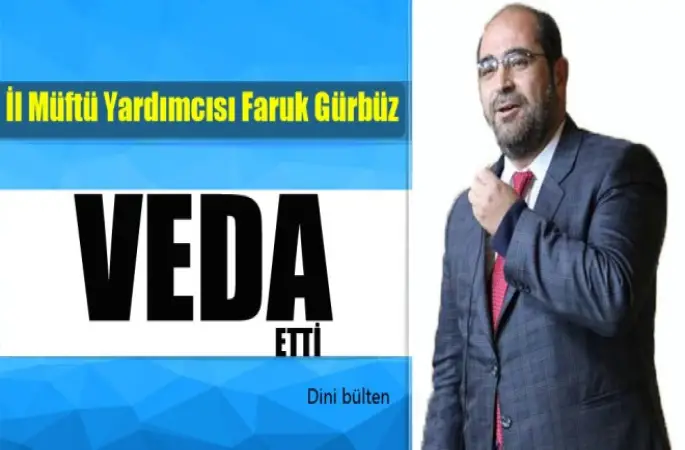 Müftü Gürbüz Veda Etti