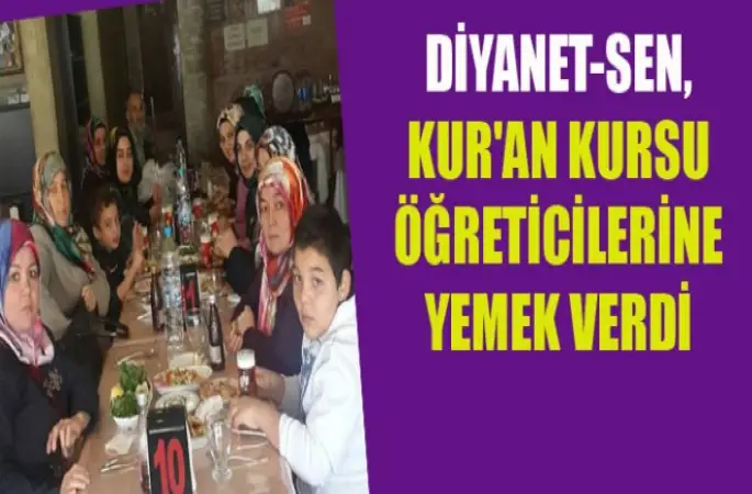 Diyanet-Sen, Kur'an Kursu Öğreticilerine Yemek Verdi