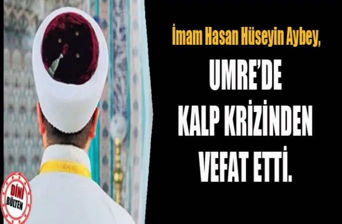 İmam Aybey, Umrede vefat etti