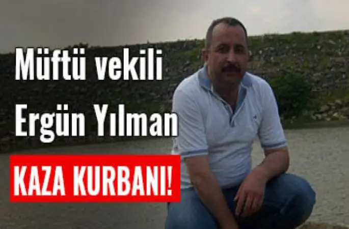 Vaiz Ergün Yılman hayatını kaybetti