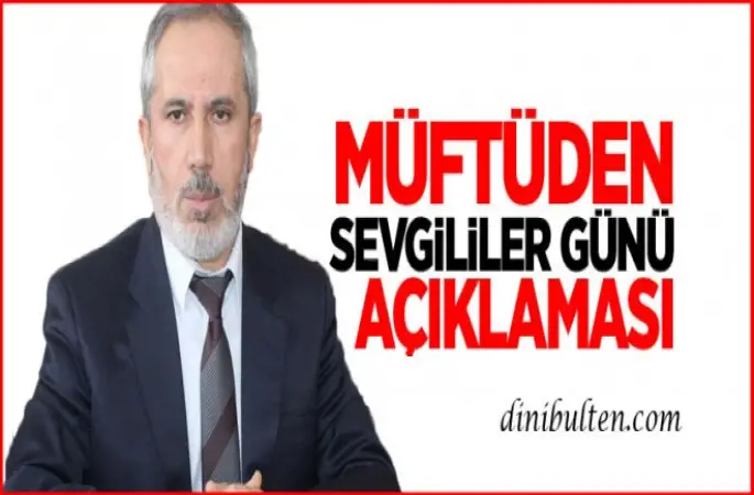 Müftü Bozkurt'tan Sevgililer Günü Açıklaması