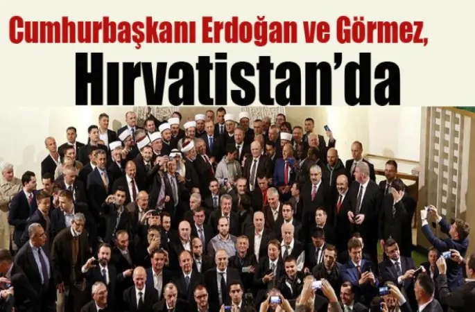 Cumhurbaşkanı ve Görmez, Hırvatistan’da