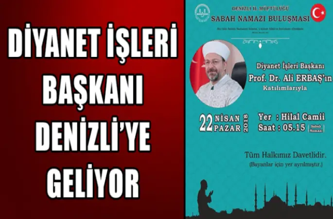 Erbaş,Denizli’ye geliyor