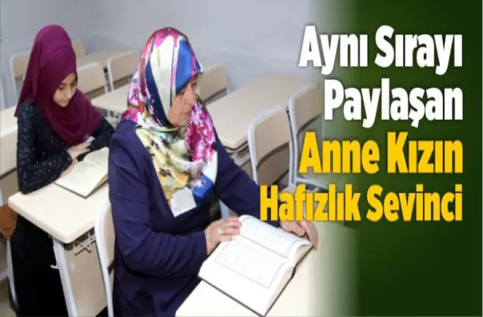 Anne ve Kızı birlikte hafız oldu