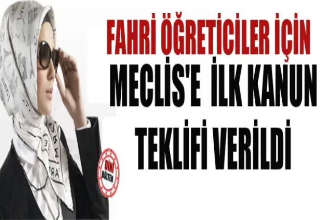 Fahriler için Meclis'e İlk Kanun Teklifi Verildi