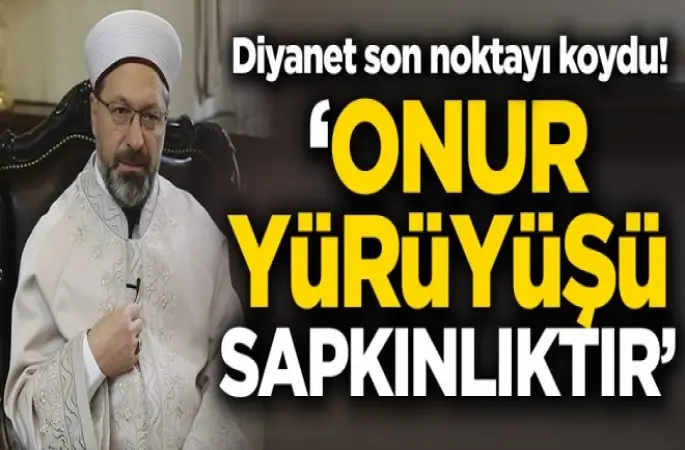 Diyanet İşleri Başkanı Erbaş,Onur Yürüyüşü sapkınlıktır