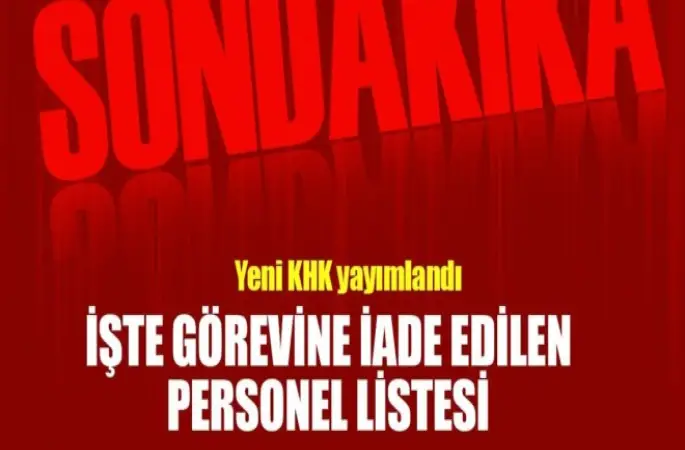 313 kişi görevine iade edildi