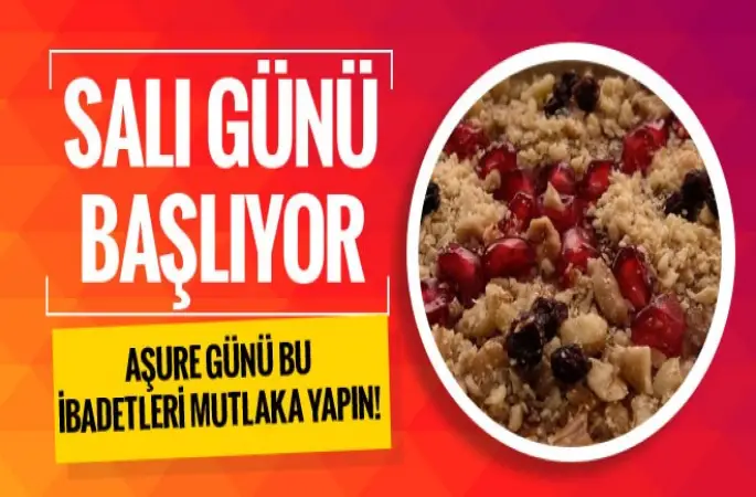 Aşure Günü neler yapılır, Aşure Günü ibadetleri