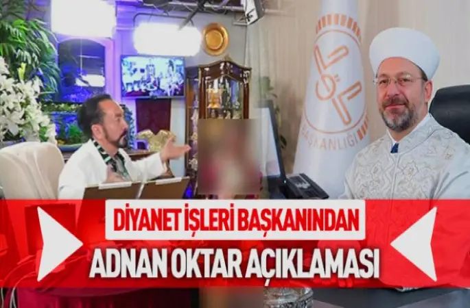 Diyanet İşleri Başkanı Erbaş'tan Oktar açıklaması